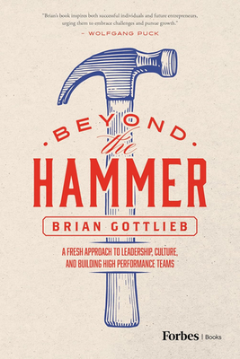 #ad #ad Beyond the Hammer: A Fresh Approach to Leadership Culture and Building High Pe $20.08
