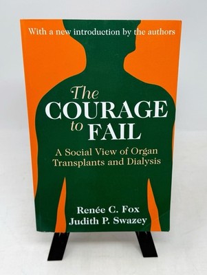 The Courage Fail: Social View Organ Transplants and Dialysis Fail Dialysis, ...