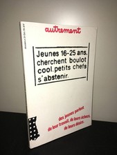 Revue AUTREMENT Dossier n° 21 - 1979 : JEUNES 16-25 CHERCHENT BOULOT COOL -CA08A