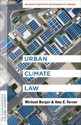 Urbanes Klimarecht: Eine Nachhaltigkeitsgrundierung des Erdinstituts von Michael Burger Pa