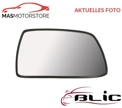 AUßENSPIEGEL SPIEGELGLAS RECHT BLIC 6102-20-0529313P I NEU OE QUALITÄT