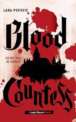 Blood Countess (Lady Slayers) - Hardcover, by Popovic Lana - Very Good b
