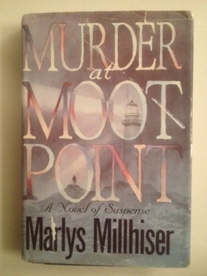 MURDER AT MOOT POINT By Marlys Millhiser - Hardcover *Excellent Condition*