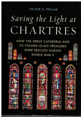 Saving the Light at Chartres by Victor A. Pollak (HB, 2020)