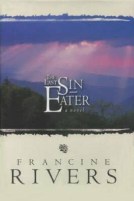 The Last Sin Eater - Hardcover By Rivers, Francine - GOOD