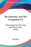 Leigh Hunt | The Indicator, And The Companion V2 | Taschenbuch | Englisch (2009)