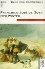 Mein Bild. Francisco Jose de Goya: Der Winter. von ... | Buch | Zustand sehr gut