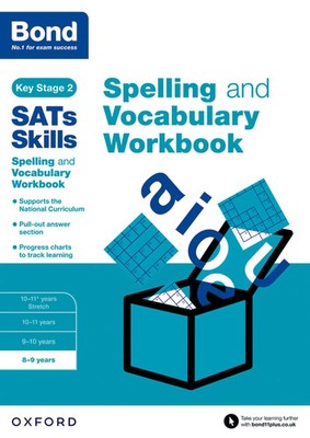 Bond SATs Skills Spelling and Vocabulary Workbook | 8-9 years | Skills (u. a.)