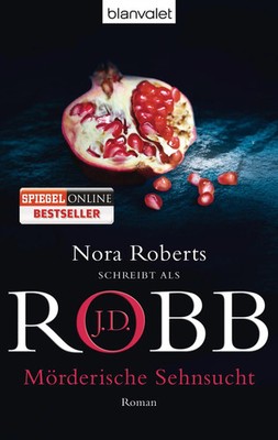 Mörderische Sehnsucht | J. D. Robb | Taschenbuch | Blanvalet Taschenbücher
