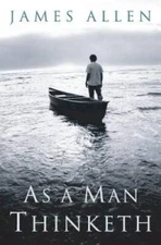 As a Man Thinketh - Paperback By Allen, James - VERY GOOD