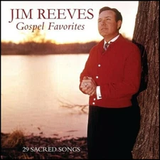 JIM REEVES * 29 Sacred Songs * Gospel Favorites * NEW CD * All Orig Recordings