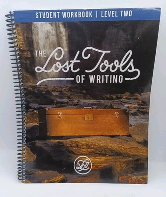 The Lost Tools of Writing Level 2 Student Workbook by CiRCE Institute (2022,...
