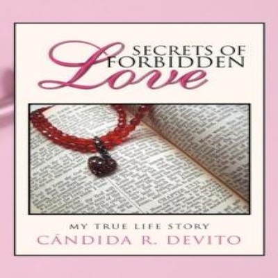 Secrets of Forbidden Love My True Life Story C. Ndida R. DeVito P