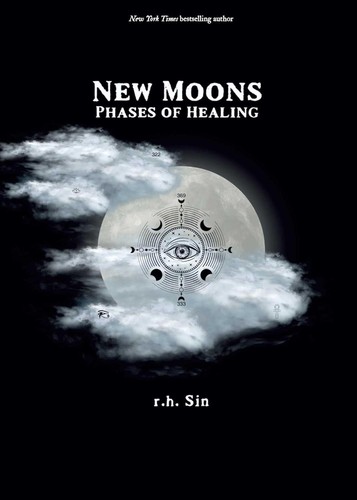 New Moons: Phases of Healing by r.h. Sin - Picture 1 of 1