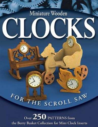 Scroll Saw Wooden Clock Patterns – 250+ Miniature Designs by Berry  