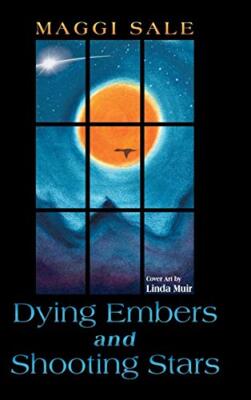 Dying Embers and Shooting Stars by Sale  New 9781452570327 Fast Free Shipping-,