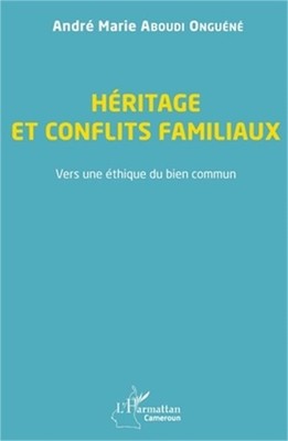 H�ritage et conflits familiaux: Vers une �thique du bien commun (Paperback or So