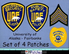 UNIVERSITY ALASKA FAIRBANKS DPS SECURITY (4 Patches LOT) Campus Police Patch 5E