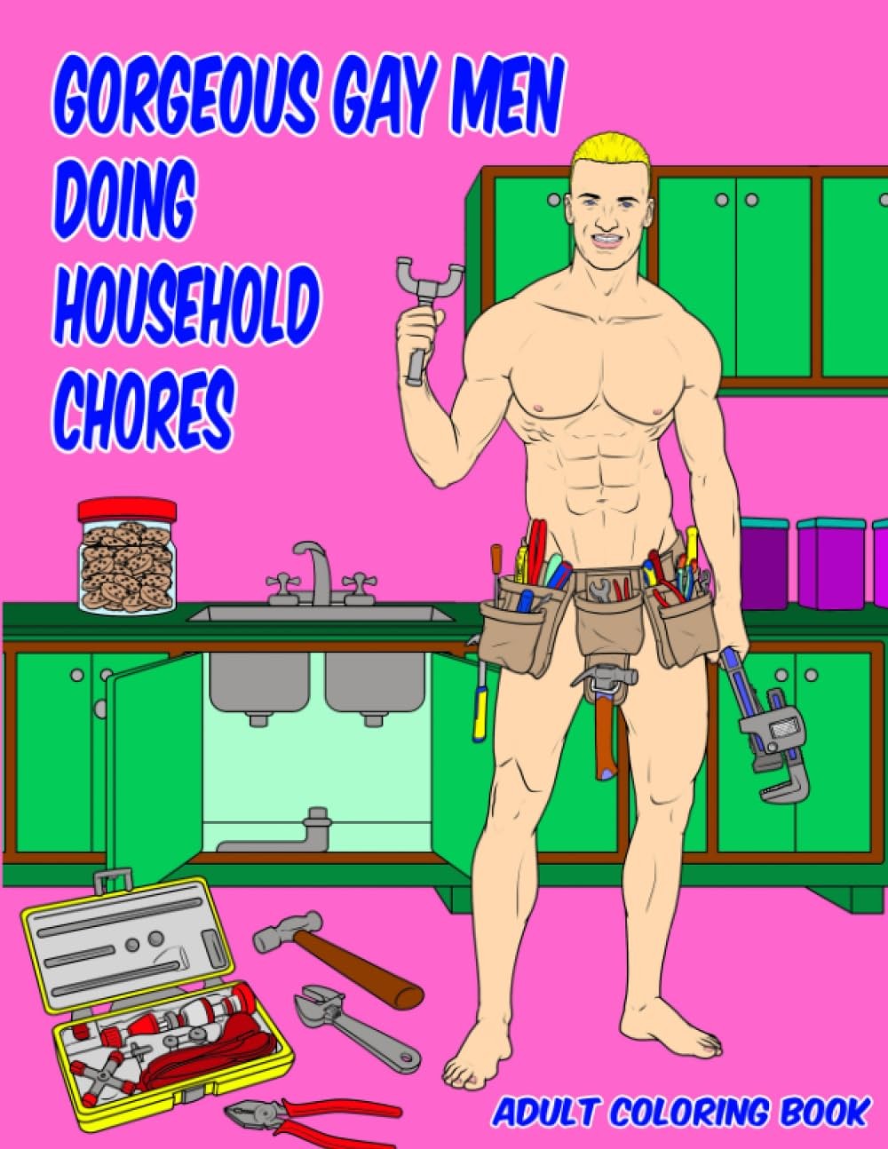 Adult Coloring Book Featuring Gorgeous Gay Men Doing Household Chores: Hilarious