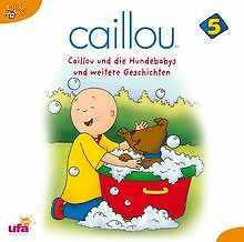 Caillou 5 Audio:Caillou und die Hundebabys und Wei von Hör... | CD | Zustand gut