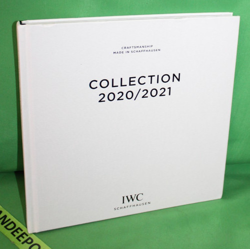 Craftsmanship IWC Made In Schaffhausen Collection 2020/2021 Catalog Book