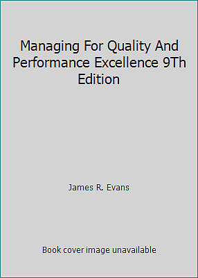 Managing For Quality And Performance Excellence 9Th Edition by Evans