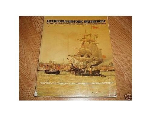 Liverpool's Historic Waterfront: The World'... by Nancy Ritchie-Noakes ...