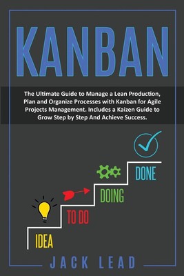 Kanban: Der ultimative Leitfaden zum Management einer schlanken Produktion, Planung und