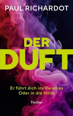 Der Duft. Er führt dich ins Paradies. Oder in die Hölle: Thriller. Das 1575546-2
