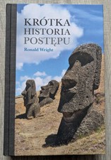 Krótka historia postępu (Ronald WRIGHT) - Polskie książki - POPULARNONAUKOWA