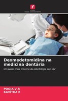 Pooja V. R (U. A.) | Dexmedetomidina Na Medicina DentáRia | Taschenbuch (2022)