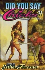DID YOU SAY CHICKS By Esther Friesner - Hardcover **Mint Condition**
