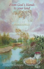 From God's Hands to Your Land: Blessings by Jeanette Strauss: Used