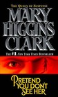 Pretend You Don't See Her by Mary Higgins Clark (Paperback, 1998)