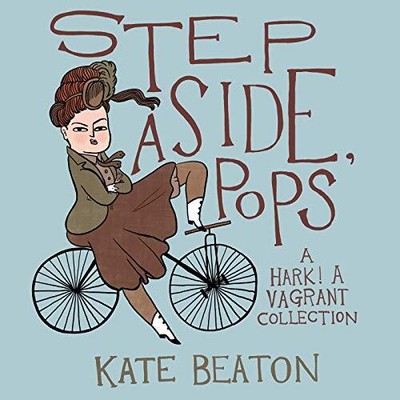 Step Aside, Pops: A Hark! a Vagrant Co..., Beaton, Kate