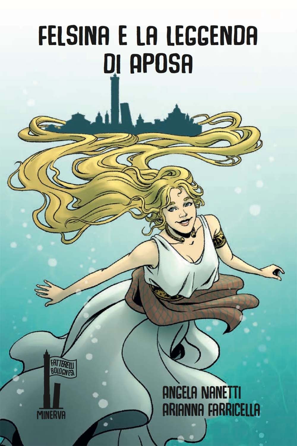 Libro Nuovo - Angela Nanetti / Arianna Farricella - Felsina E La Leggenda Di Apo