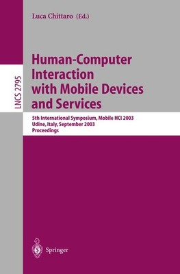 Human-Computer Interaction with Mobile Devices and Services Luca Chittaro