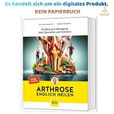 Arthrose endlich heilen: Die revolutionäre S...