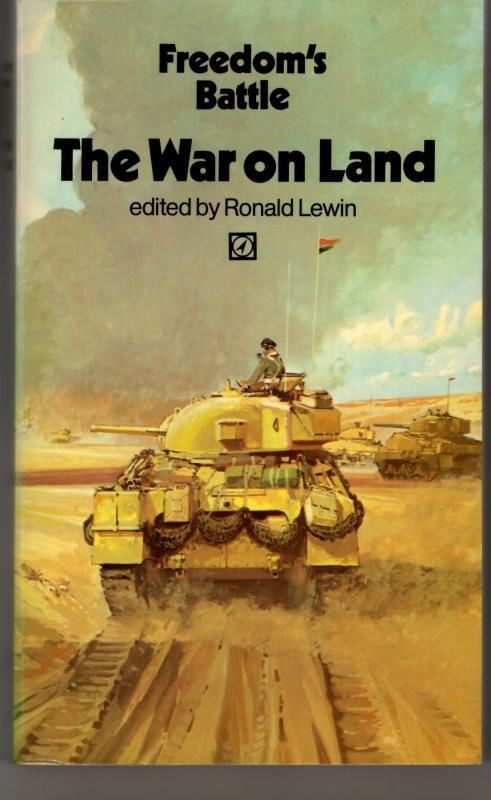 Freedom's Battle: The War on Land : Ronald Lewin (ed)