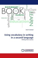 Using Vocabulary In Writing In A Second Language Averil Coxhead
