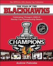 The Year of the Blackhawks: Celebrating Chicago s 2009-10 Stanley Cup...