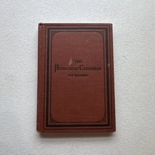 The Heidelberg Catechism with questions By Rev. Aaron Spangler Hardcover 1899