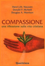Compassione - Henri J.M. Nouwen, Donald P. McNeill, Douglas A. Morrison [[2004]]