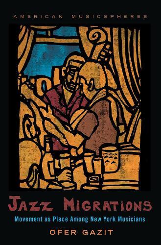 Ofer Gazit Jazz Migrations (Paperback) American Musicspheres