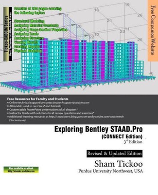 Exploring Bentley Staad.Pro Connect Edition by Prof Sham Tickoo Purdue Univ