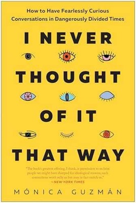I Never Thought of It That Way: How - Paperback, by Guzmán Mónica - Very Good