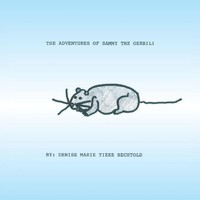 Denise Marie Tieke-Bechtold | The Adventures Of Sammy The Gerbil | Taschenbuch