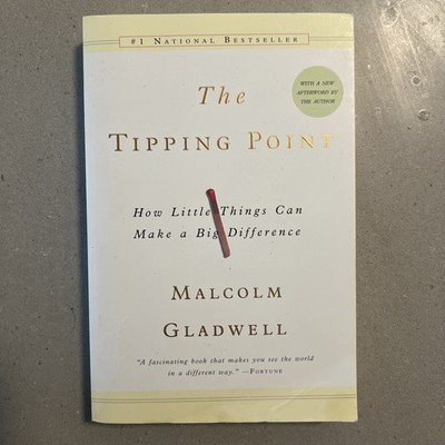 Tipping Point : How Little Things Can Make a Big Difference by Malcolm Gladwell