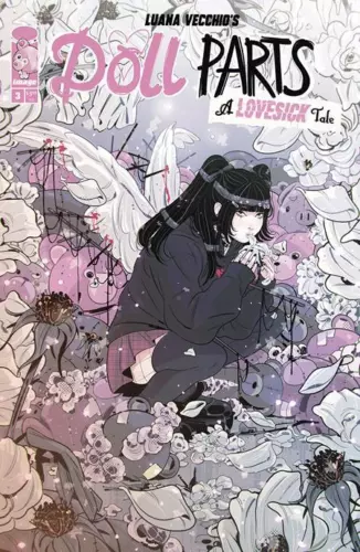 Doll Parts: A Lovesick Tale #3 Cover A, B, C, or E (Pick a Variant) Boarded