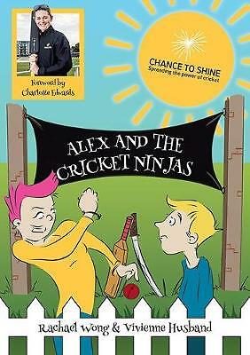 Alex and the Cricket Ninjas by Rachael Wong (Paperback, 2018)